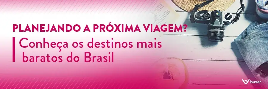 Planejando a próxima viagem? Conheça os destinos mais baratos do Brasil